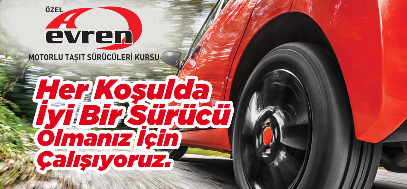 EVREN SÜRÜCÜ KURSU 